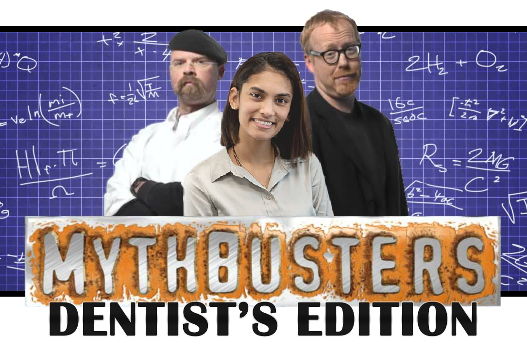 Dr. Hena Patel photoshopped in with Mythbusters show banner for a dentist's edition of mythbusting
